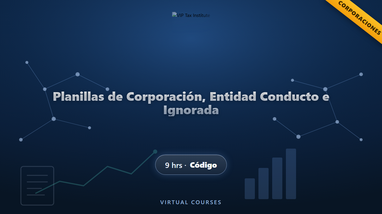 Planillas de Corporación, Entidad Conducto y Entidad Ignorada