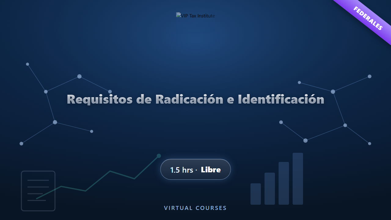 Requisitos de Radicación e Identificación